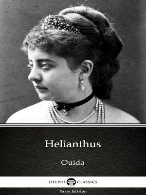 cover image of Helianthus by Ouida--Delphi Classics (Illustrated)